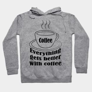 Everything gets better with coffee. Sticker Hoodie